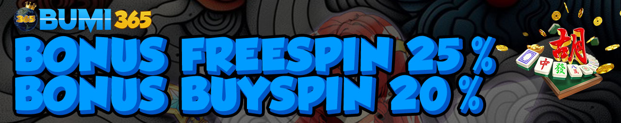 BONUS FREESPIN & BUYSPIN BUMI365